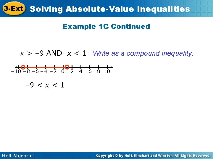 3 -Ext Solving Absolute-Value Inequalities Example 1 C Continued x > – 9 AND