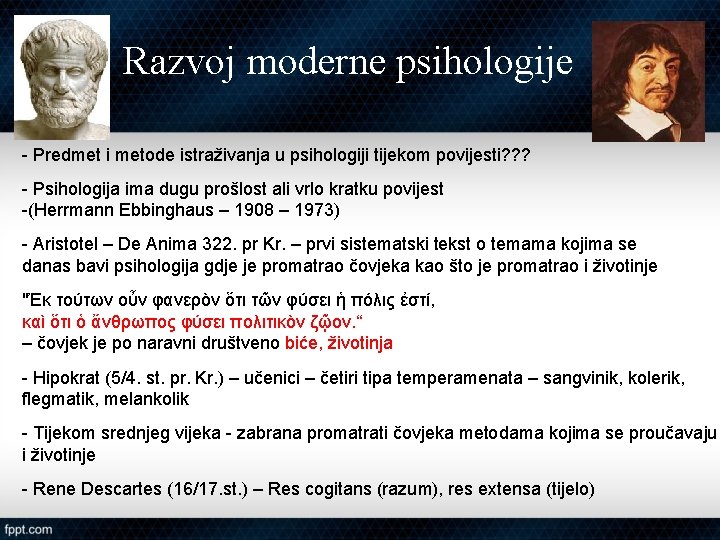 Razvoj moderne psihologije - Predmet i metode istraživanja u psihologiji tijekom povijesti? ? ?