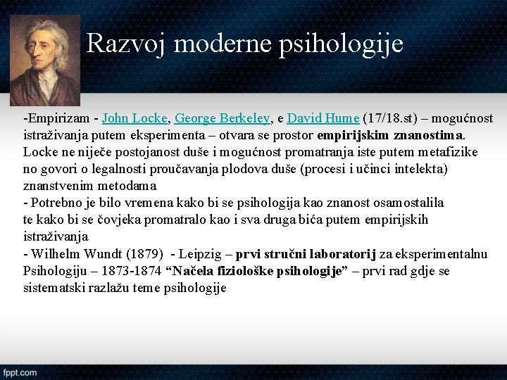 Razvoj moderne psihologije -Empirizam - John Locke, George Berkeley, e David Hume (17/18. st)