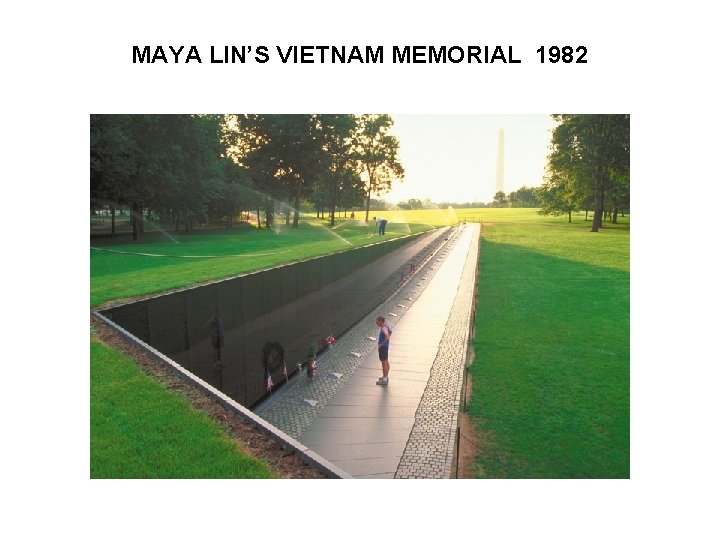 MAYA LIN’S VIETNAM MEMORIAL 1982 