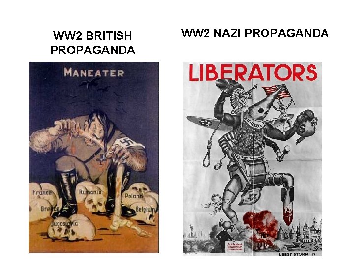 WW 2 BRITISH PROPAGANDA WW 2 NAZI PROPAGANDA 