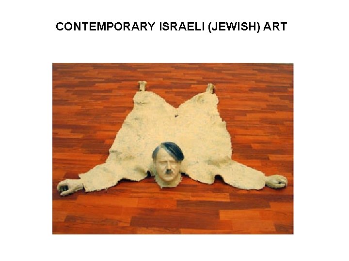 CONTEMPORARY ISRAELI (JEWISH) ART 