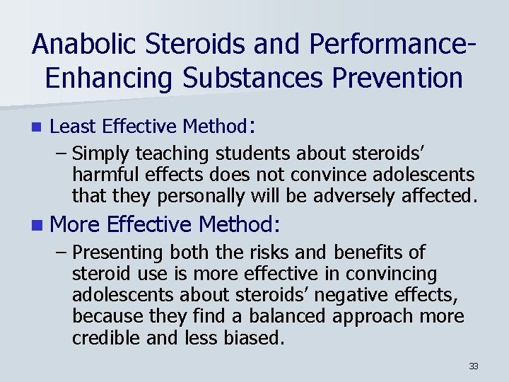 Anabolic Steroids and Performance. Enhancing Substances Prevention n Least Effective Method: – Simply teaching