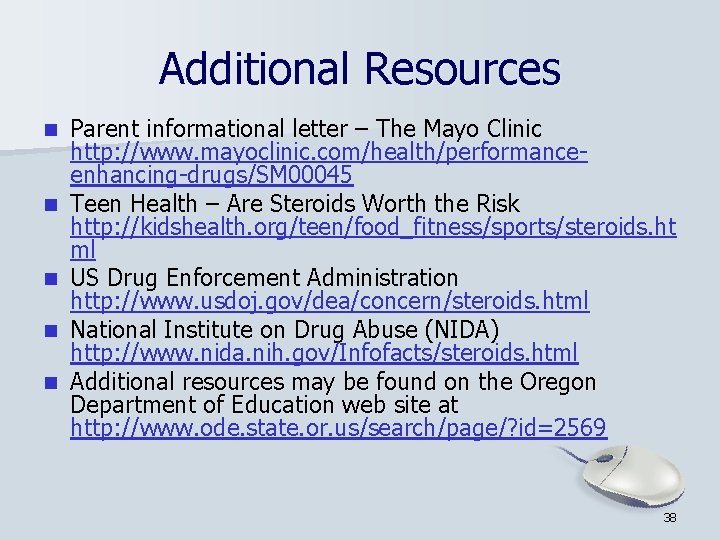 Additional Resources n n n Parent informational letter – The Mayo Clinic http: //www.