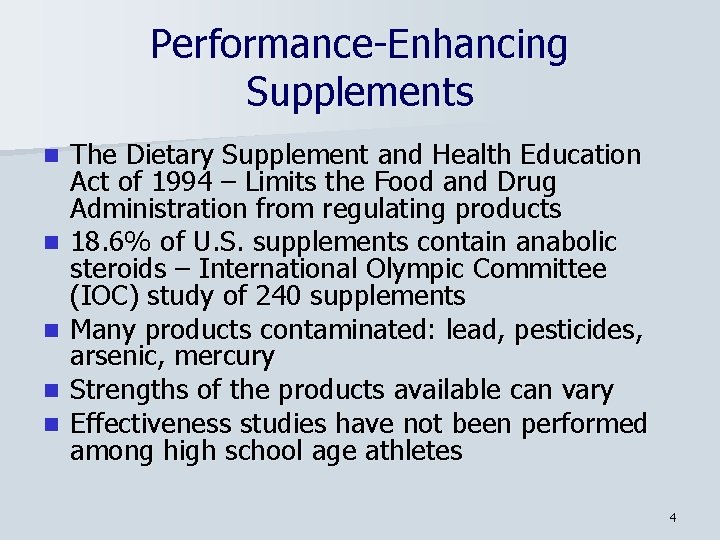Performance-Enhancing Supplements n n n The Dietary Supplement and Health Education Act of 1994