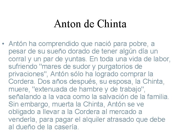 Anton de Chinta • Antón ha comprendido que nació para pobre, a pesar de