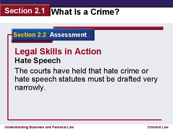 Section 2. 1 What Is a Crime? Section 2. 2 Assessment Legal Skills in