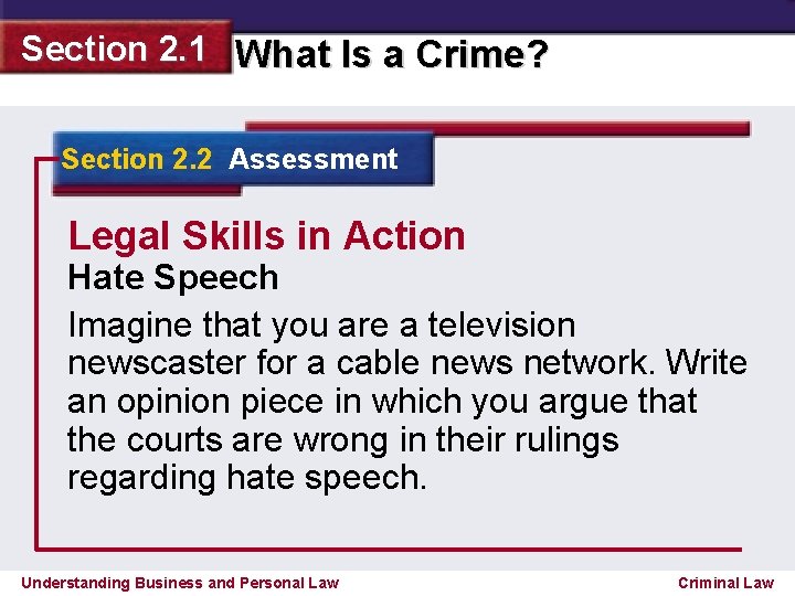Section 2. 1 What Is a Crime? Section 2. 2 Assessment Legal Skills in