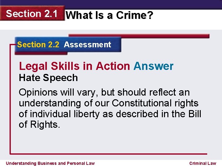 Section 2. 1 What Is a Crime? Section 2. 2 Assessment Legal Skills in