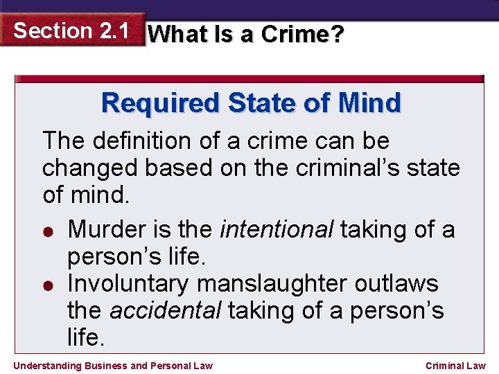 Section 2. 1 What Is a Crime? Required State of Mind The definition of