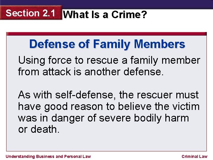 Section 2. 1 What Is a Crime? Defense of Family Members Using force to