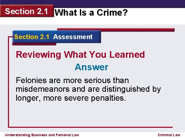 Section 2. 1 What Is a Crime? Section 2. 1 Assessment Reviewing What You