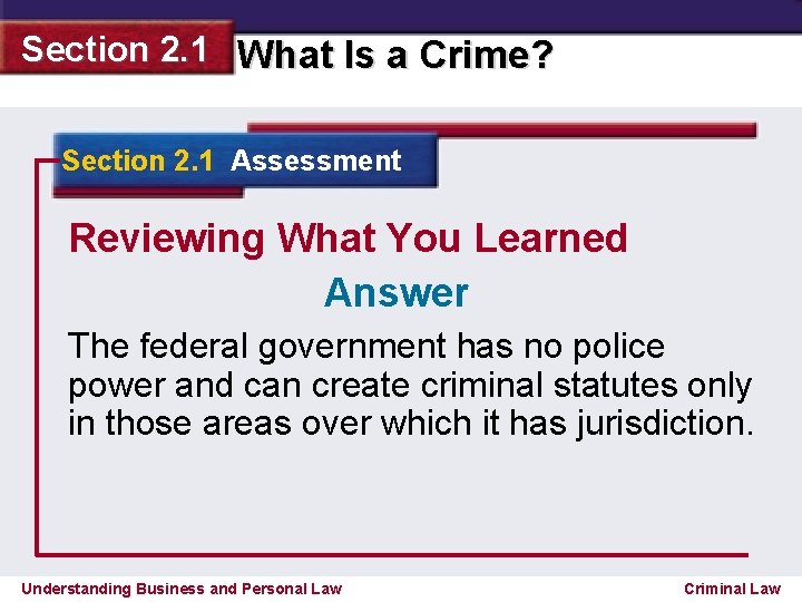 Section 2. 1 What Is a Crime? Section 2. 1 Assessment Reviewing What You