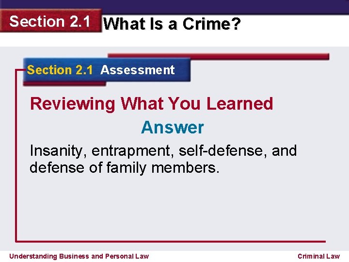 Section 2. 1 What Is a Crime? Section 2. 1 Assessment Reviewing What You