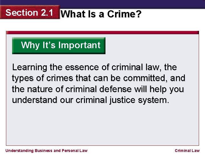 Section 2. 1 What Is a Crime? Why It’s Important Learning the essence of