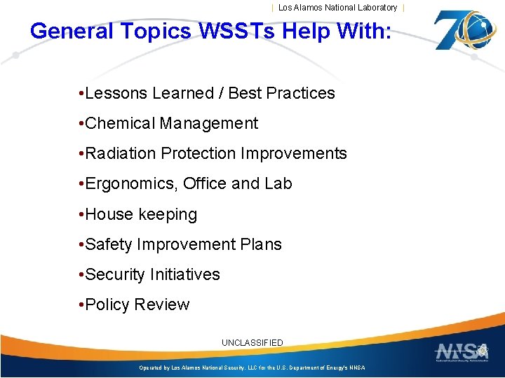| Los Alamos National Laboratory | General Topics WSSTs Help With: • Lessons Learned