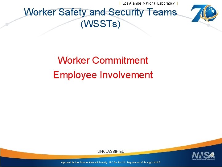 | Los Alamos National Laboratory | Worker Safety and Security Teams (WSSTs) Worker Commitment