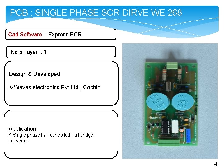 PCB : SINGLE PHASE SCR DIRVE WE 268 Cad Software : Express PCB No
