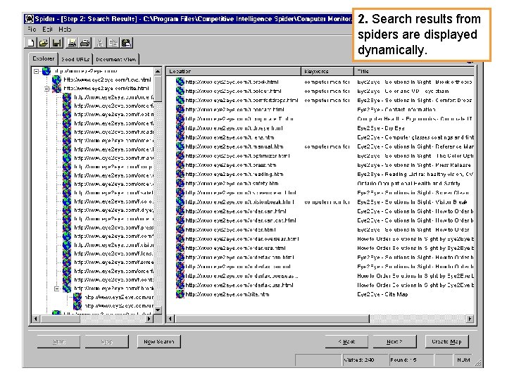 2. Search results from spiders are displayed dynamically. 