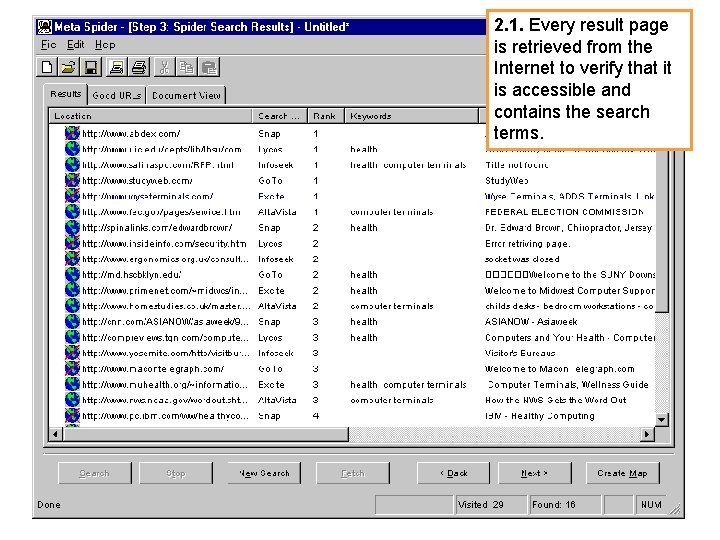 2. 1. Every result page is retrieved from the Internet to verify that it