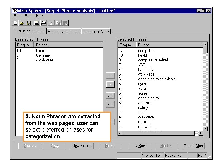 3. Noun Phrases are extracted from the web pages; user can select preferred phrases