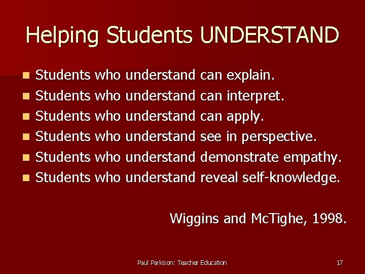 Helping Students UNDERSTAND n n n Students who understand can explain. Students who understand