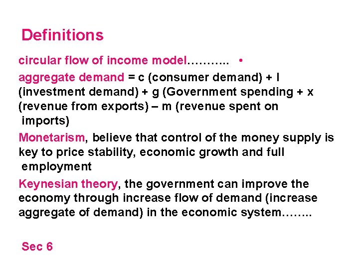 Definitions circular flow of income model………. . • aggregate demand = c (consumer demand)