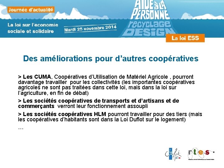 Des améliorations pour d’autres coopératives > Les CUMA, Coopératives d’Utilisation de Matériel Agricole ,