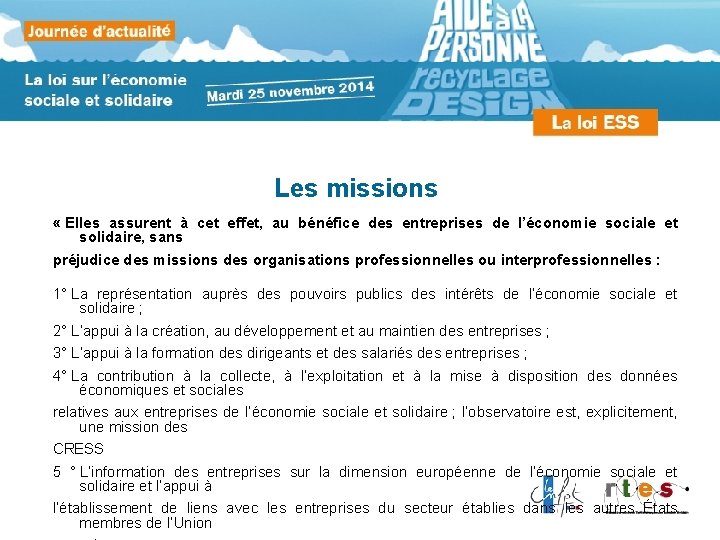 Les missions « Elles assurent à cet effet, au bénéfice des entreprises de l’économie