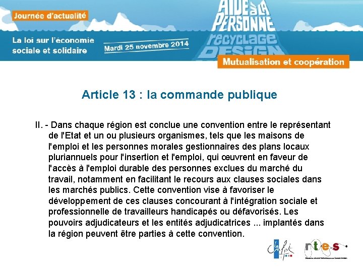 Article 13 : la commande publique II. - Dans chaque région est conclue une