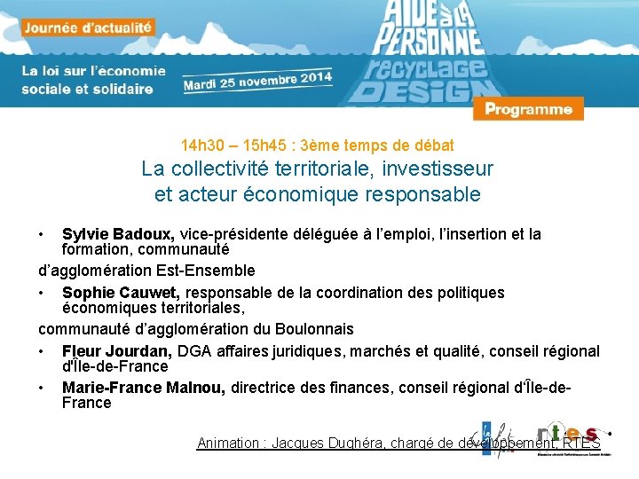 14 h 30 – 15 h 45 : 3ème temps de débat La collectivité