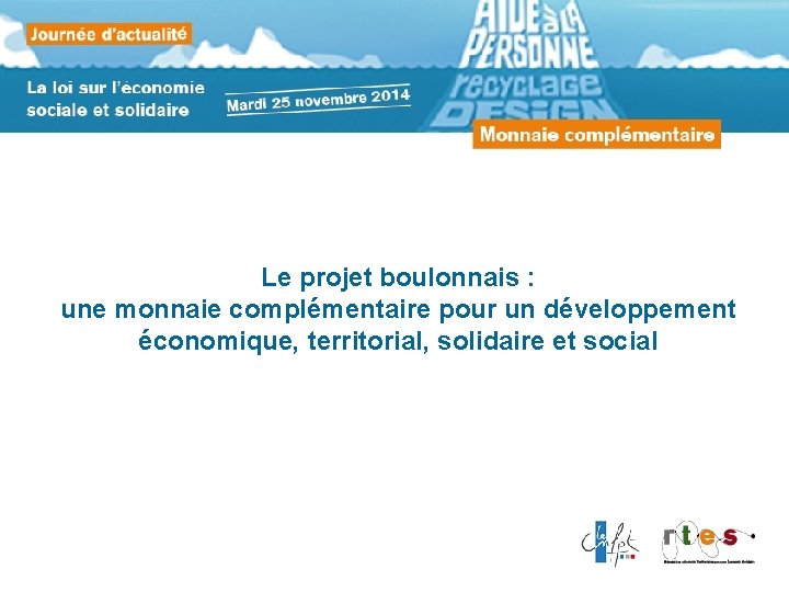 Le projet boulonnais : une monnaie complémentaire pour un développement économique, territorial, solidaire et