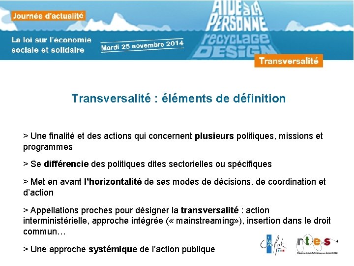 Transversalité : éléments de définition > Une finalité et des actions qui concernent plusieurs