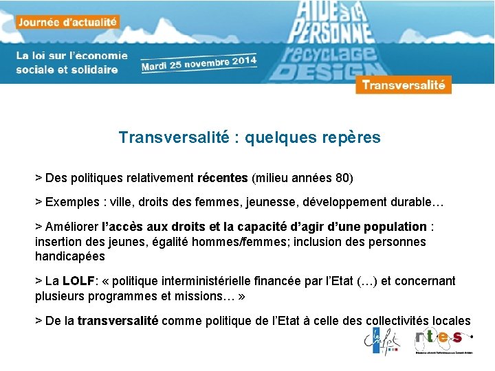 Transversalité : quelques repères > Des politiques relativement récentes (milieu années 80) > Exemples