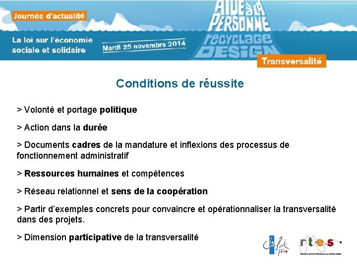 Conditions de réussite > Volonté et portage politique > Action dans la durée >