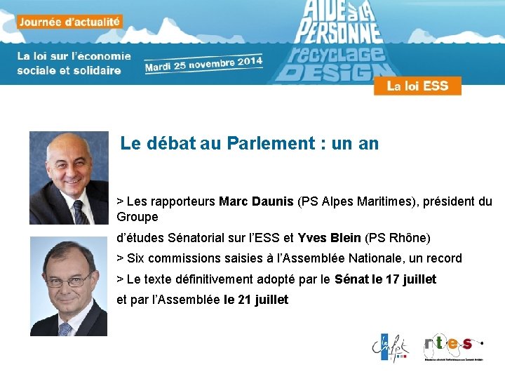 Le débat au Parlement : un an > Les rapporteurs Marc Daunis (PS Alpes