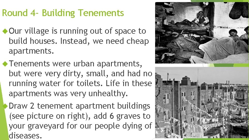 Round 4 - Building Tenements Our village is running out of space to build