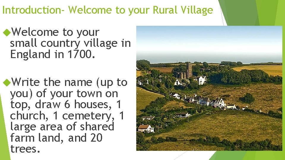 Introduction- Welcome to your Rural Village Welcome to your small country village in England