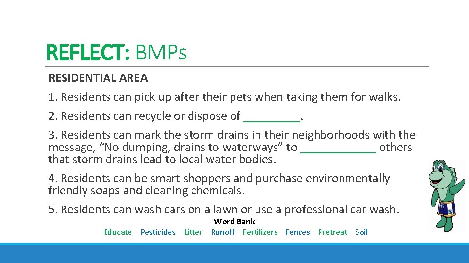 REFLECT: BMPs RESIDENTIAL AREA 1. Residents can pick up after their pets when taking