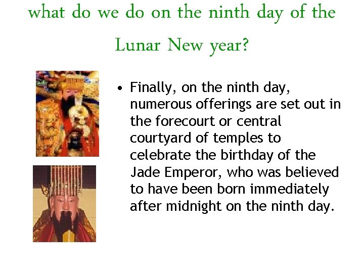 what do we do on the ninth day of the Lunar New year? •
