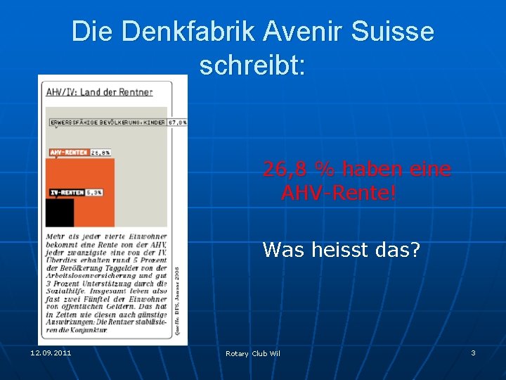 Die Denkfabrik Avenir Suisse schreibt: 26, 8 % haben eine AHV-Rente! Was heisst das?