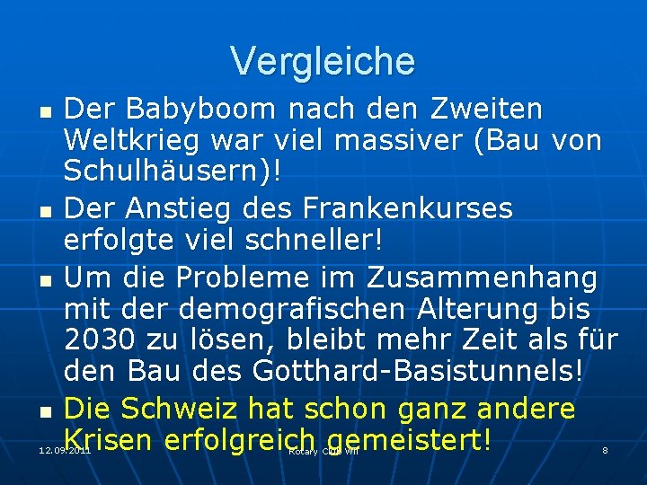 Vergleiche n n Der Babyboom nach den Zweiten Weltkrieg war viel massiver (Bau von