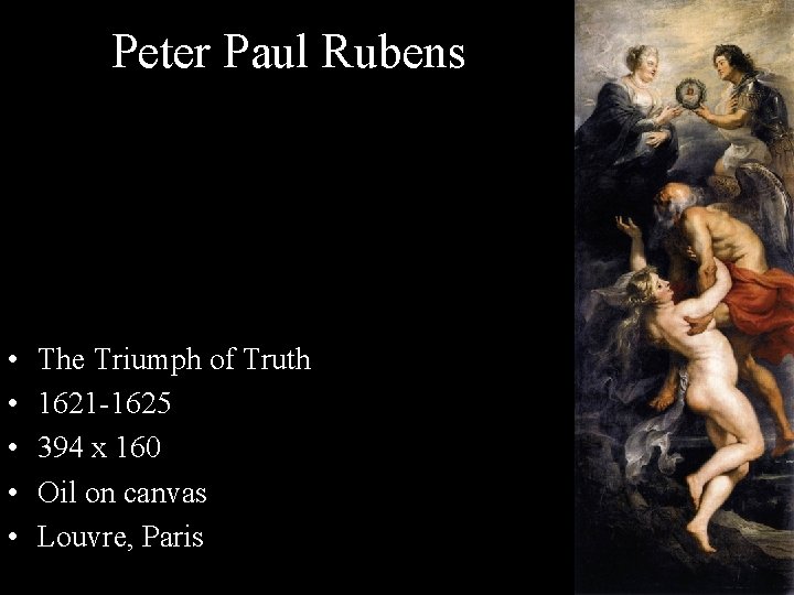 Peter Paul Rubens • • • The Triumph of Truth 1621 -1625 394 x