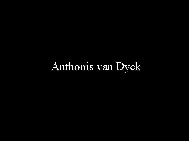 Anthonis van Dyck 