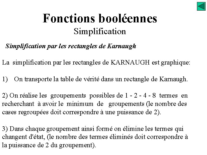 Fonctions booléennes Simplification par les rectangles de Karnaugh La simplification par les rectangles de