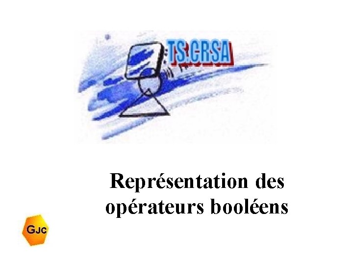 Représentation des opérateurs booléens 