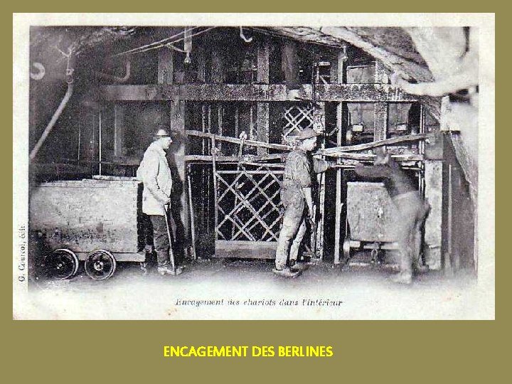 ENCAGEMENT DES BERLINES 