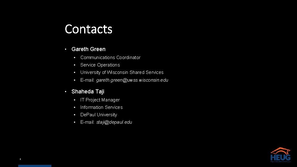 Contacts • Gareth Green • Communications Coordinator • Service Operations • University of Wisconsin