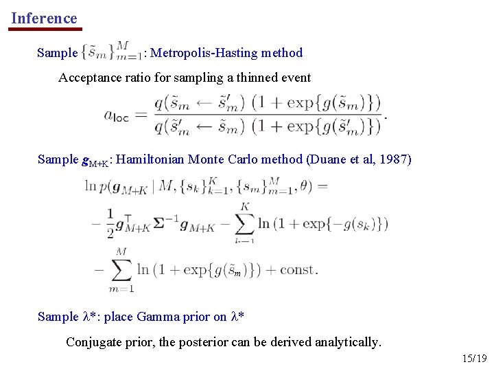 Inference Sample : Metropolis-Hasting method Acceptance ratio for sampling a thinned event Sample g.