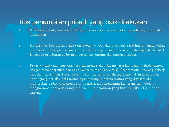 tips penampilan pribadi yang baik dilakukan: 1. Perawatan tubuh, karena tubuh yang terawat akan